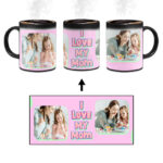 I Love My Mom Message With Pink Background Custom Printed Magic Mug