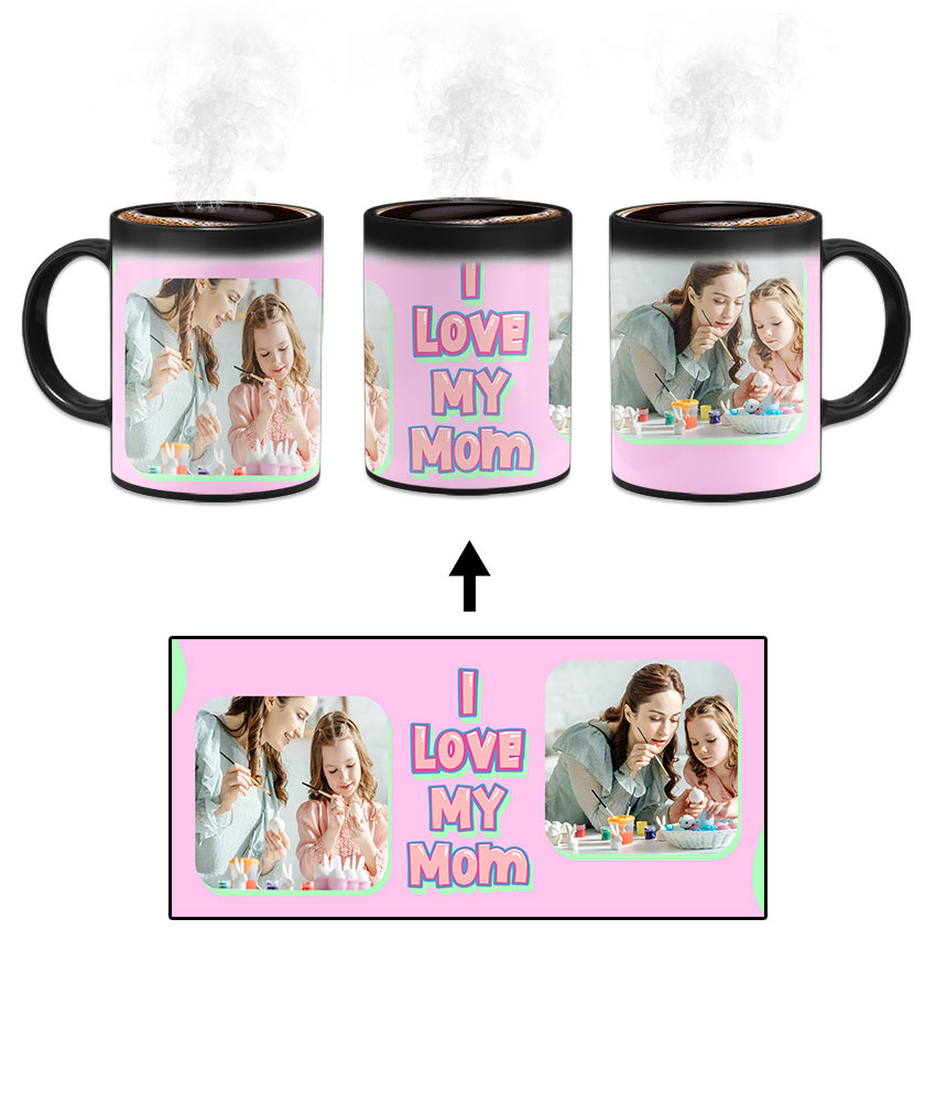I Love My Mom Message With Pink Background Custom Printed Magic Mug
