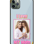 I Love My Mom Message With Grey Background Customised Glossy Metal TPU Mobile Cover