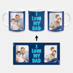 I Love My Dad Message With Blue Background Custom Printed White Coffee Mug