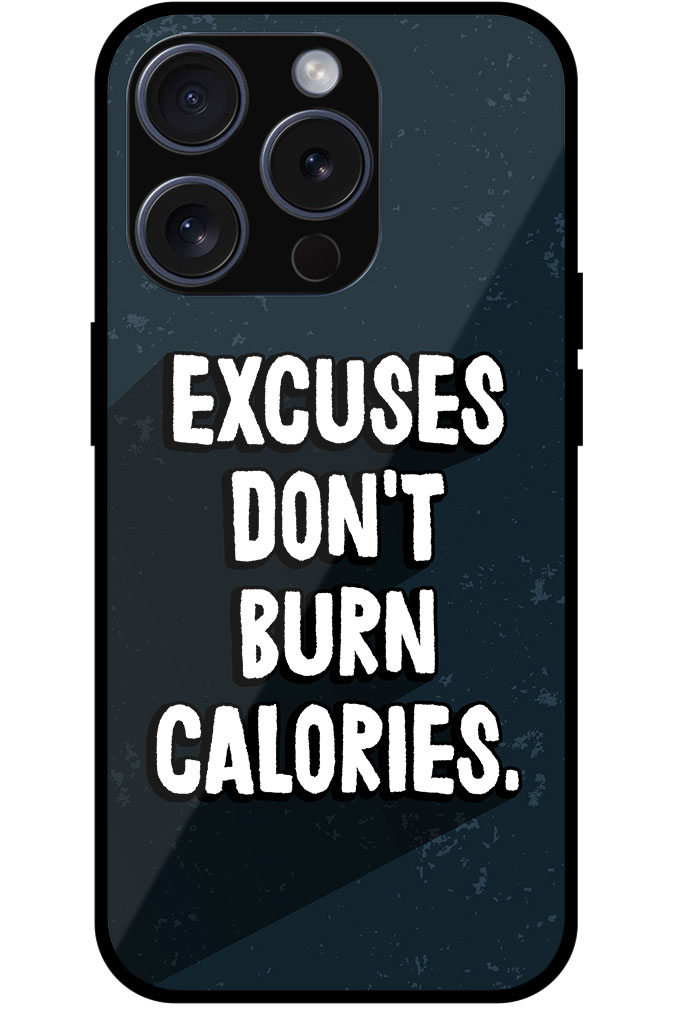 Excuses Don’t Burn Calories Textart Metal TPU Printed Case