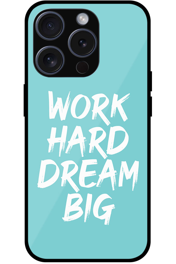 Work Hard Dream Big Textart Metal TPU Printed Case