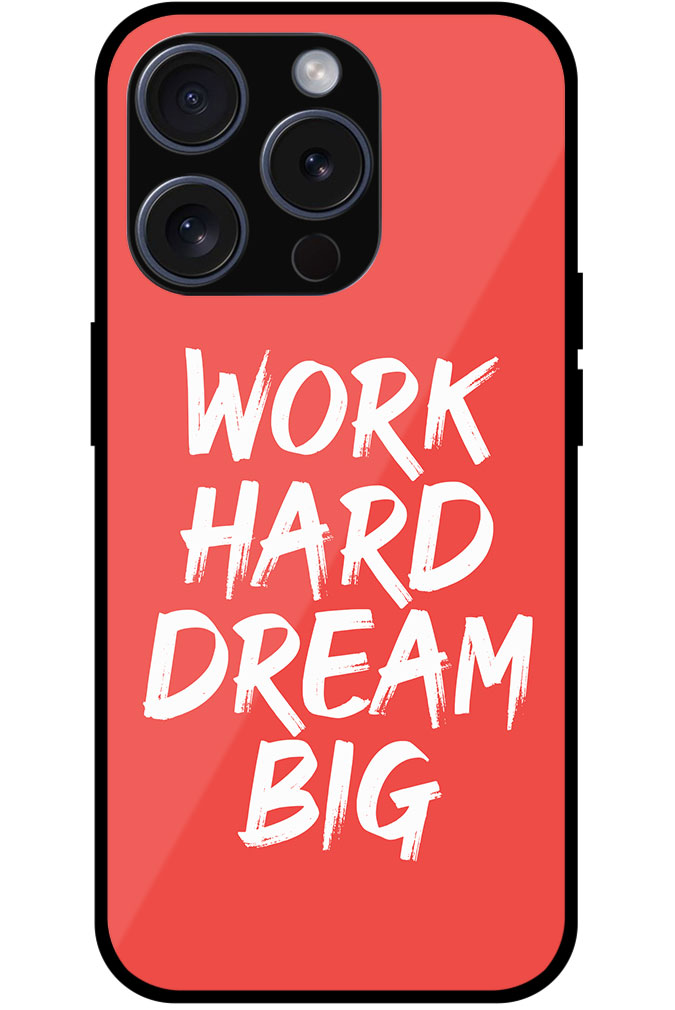 Work Hard Dream Big Textart Metal TPU Printed Case