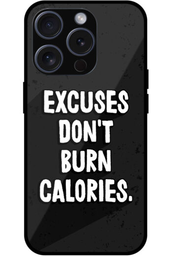 Excuses Don't Burn Calories Textart Metal TPU Printed Case