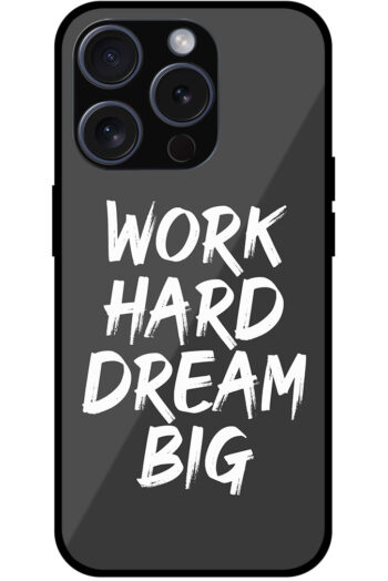 Work Hard Dream Big Textart Metal TPU Printed Case