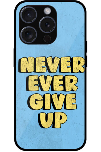 Never Ever Give Up Illustration Metal TPU Printed Case
