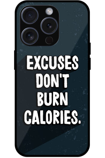 Excuses Don't Burn Calories Textart Metal TPU Printed Case