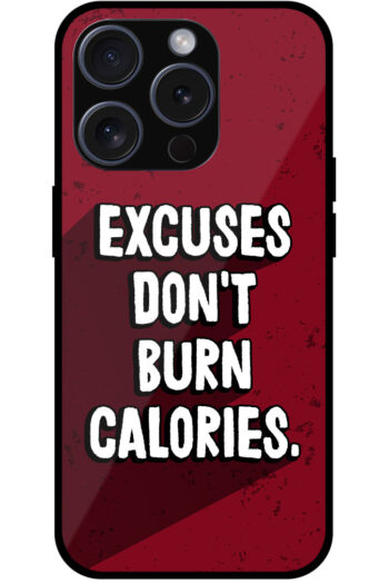 Excuses Don't Burn Calories Textart Metal TPU Printed Case