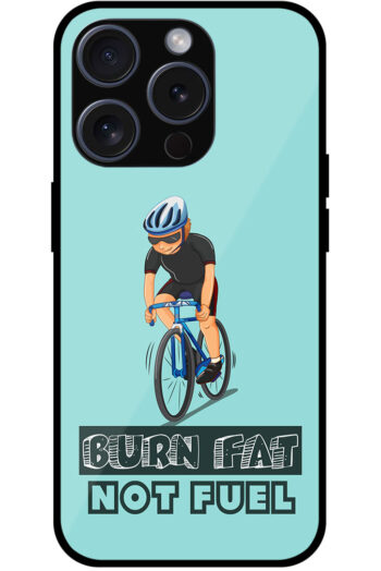 Burn Fat Not Fuel Cyclist Metal TPU Printed Case