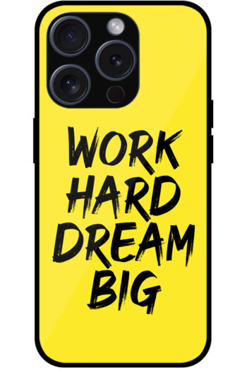 Work Hard Dream Big Textart Metal TPU Printed Case