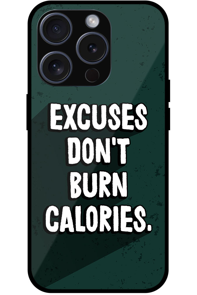 Excuses Don’t Burn Calories Textart Metal TPU Printed Case