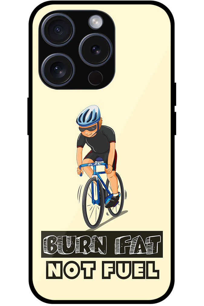 Burn Fat Not Fuel Cyclist Metal TPU Printed Case