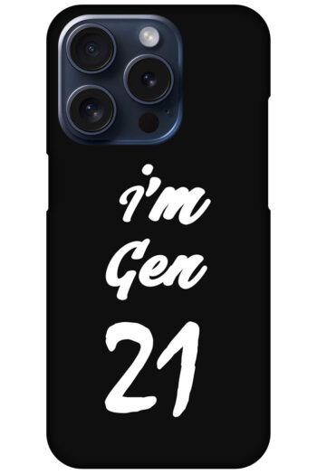I'm Gen21 Textart Hard Plastic Printed Case