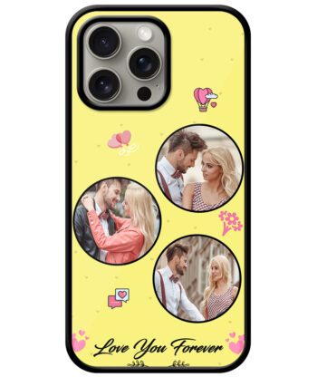 Love You Forever Message With 3 Photos Yellow Background Customised Glossy Metal TPU Mobile Cover