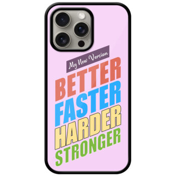 Better Faster Harder Stronger Metal TPU Printed Case