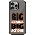 Big Dreams Big Actions Text Design Metal TPU Printed Case