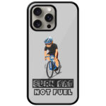Burn Fat Not Fuel Cyclist Metal TPU Printed Case