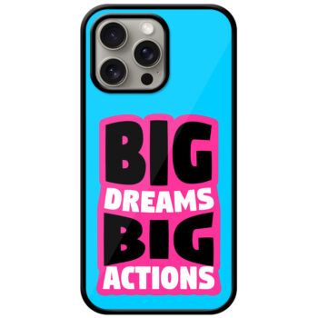 Big Dreams Big Actions Text Design Metal TPU Printed Case