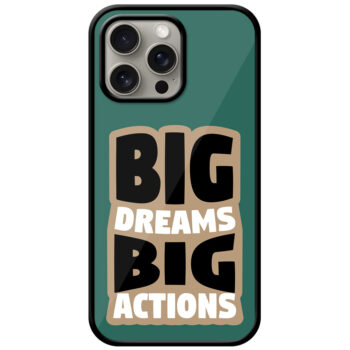 Big Dreams Big Actions Text Design Metal TPU Printed Case