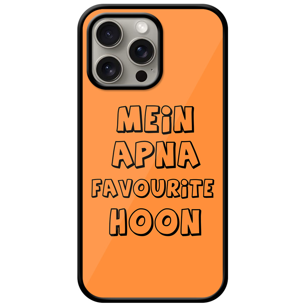 Mein Apna Favourite Hoon Quote Metal TPU Printed Case