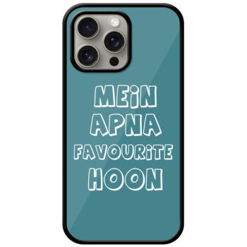 Mein Apna Favourite Hoon Quote Metal TPU Printed Case
