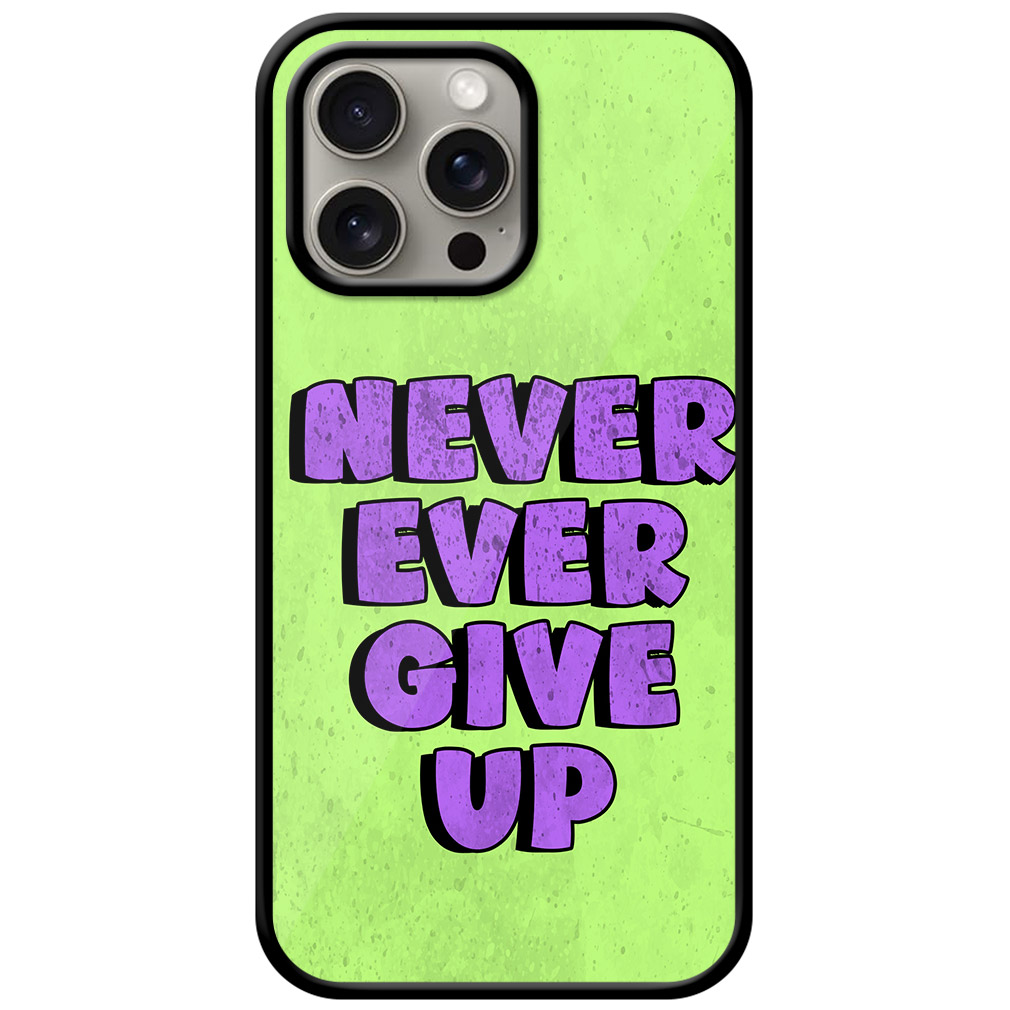 Never Ever Give Up Illustration Metal TPU Printed Case