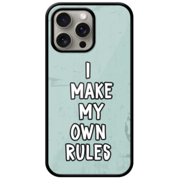I Make My Own Rules Textart Metal TPU Printed Case