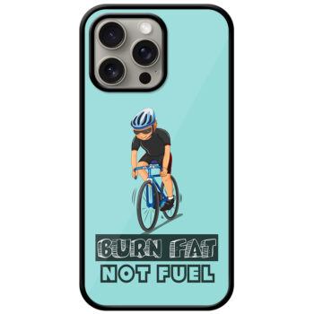 Burn Fat Not Fuel Cyclist Metal TPU Printed Case