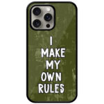 I Make My Own Rules Textart Metal TPU Printed Case