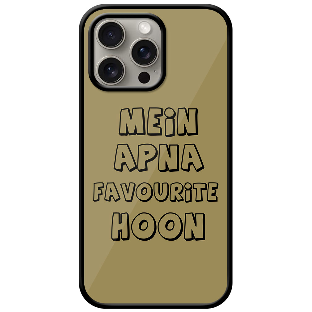 Mein Apna Favourite Hoon Quote Metal TPU Printed Case