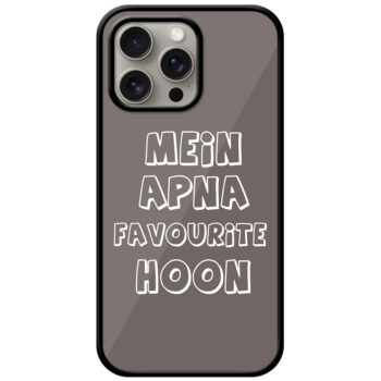 Mein Apna Favourite Hoon Quote Metal TPU Printed Case