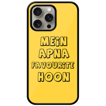 Mein Apna Favourite Hoon Quote Metal TPU Printed Case