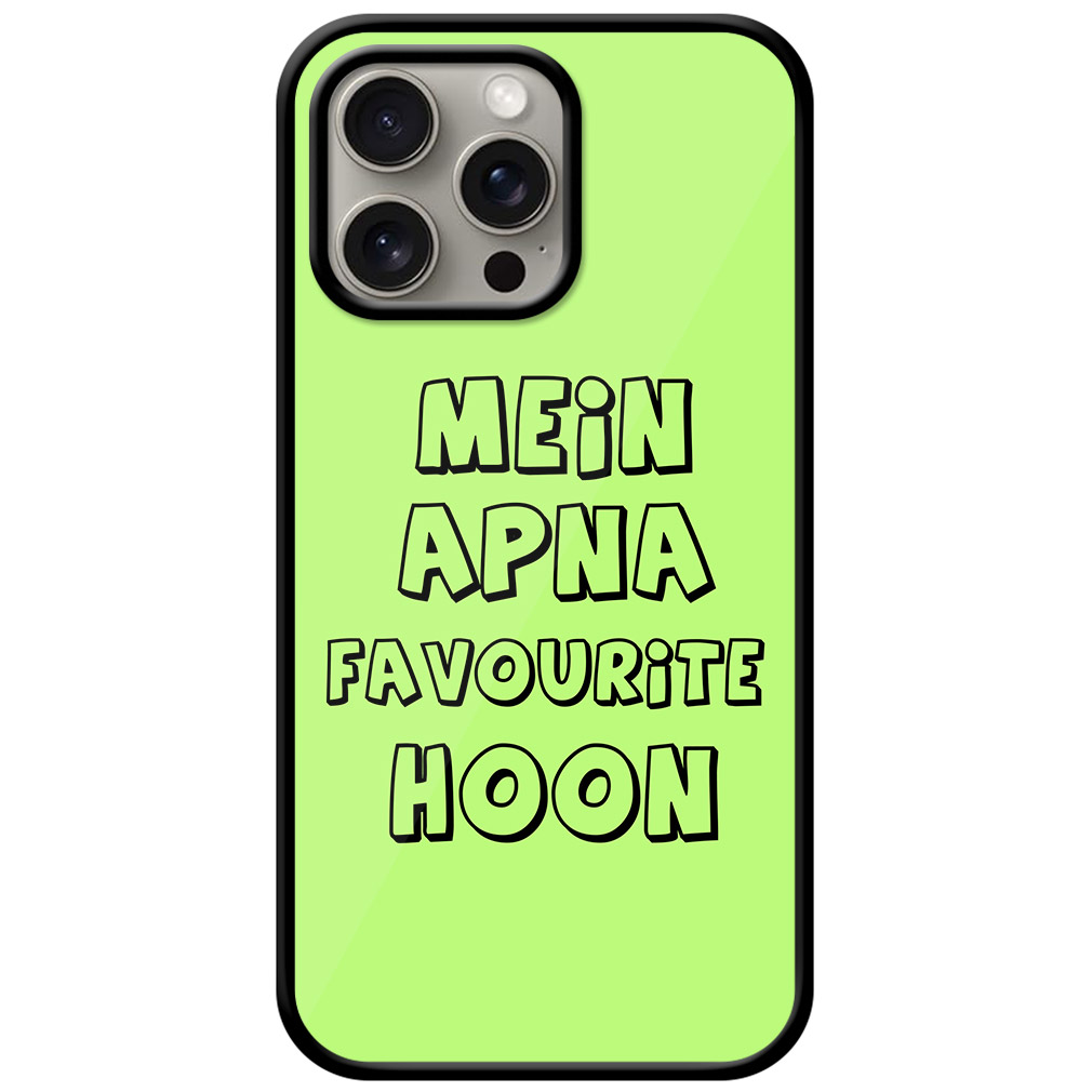 Mein Apna Favourite Hoon Quote Metal TPU Printed Case